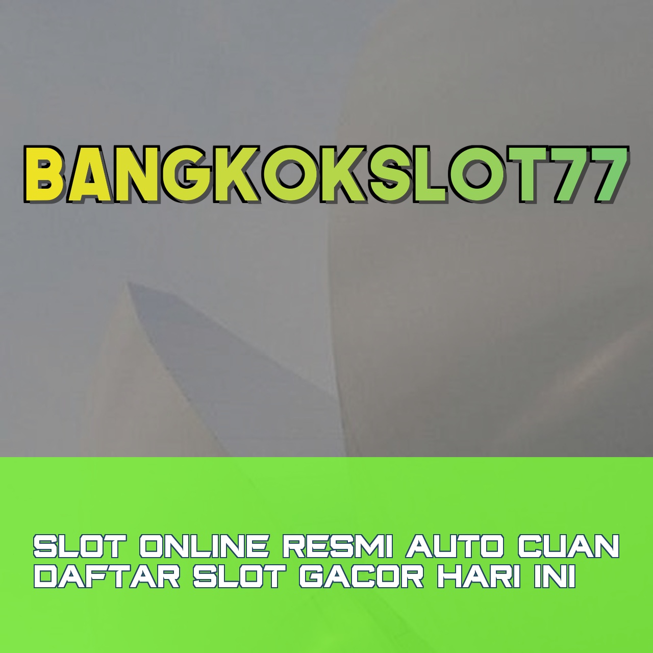 BANGKOKSLOT77
