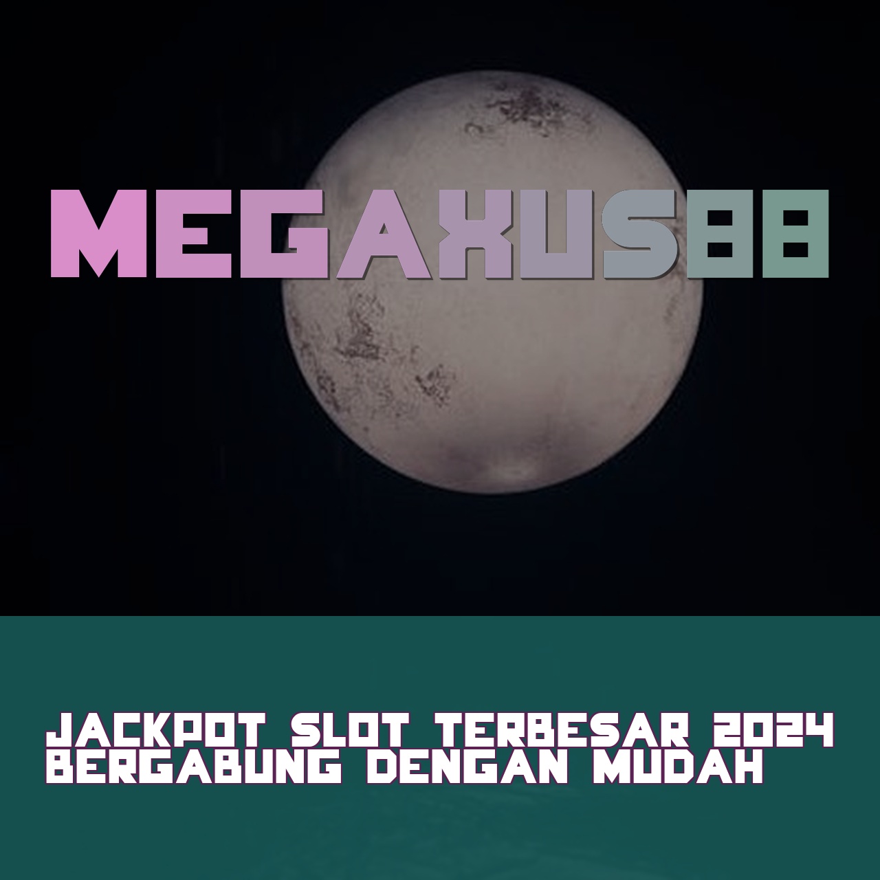 MEGAXUS88
